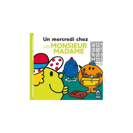 Un mercredi chez les Monsieur Madame