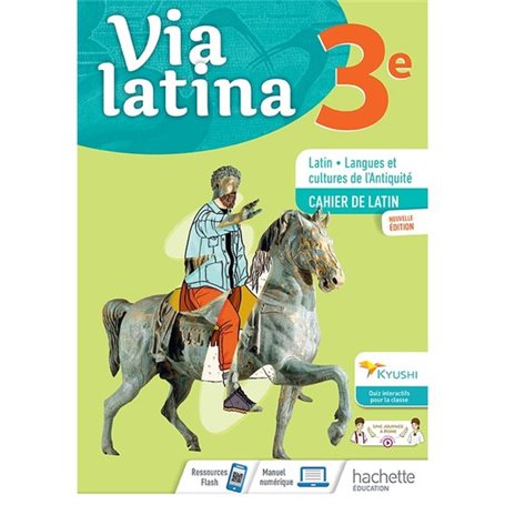 Via Latina 3ème - Cahier de l'élève -  Éd. 2021