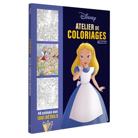 DISNEY TEENS - ATELIER DE COLORIAGES - 1001 Détails