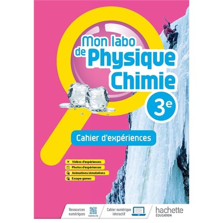 Mon labo de Physique-Chimie 3e - cahier d'expériences - Ed. 2022