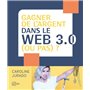 Gagner de l'argent dans le web 3.0 (ou pas) ?