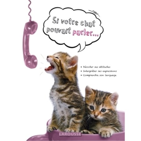 Si votre chat pouvait parler