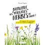 Bienvenue aux mauvaises herbes du jardin