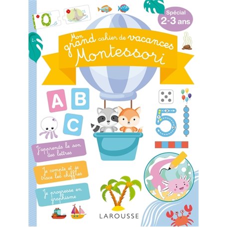 Mon GRAND cahier de vacances MONTESSORI, spécial  2-3 ans