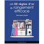 Les 50 règles d'or du rangement efficace