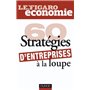 60 stratégies d'entreprises à la loupe