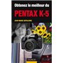 Obtenez le meilleur du Pentax K-5