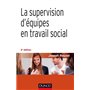 La supervision d'équipes en travail social - 2e éd.