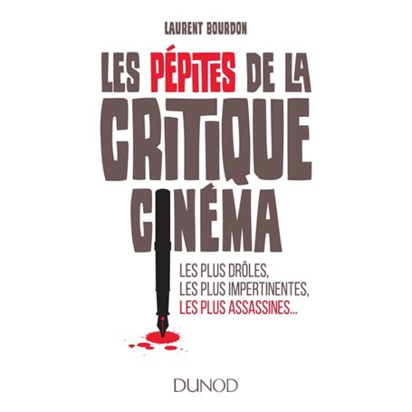 Les pépites de la critique cinéma - Les plus drôles, les plus impertinentes, les plus assa