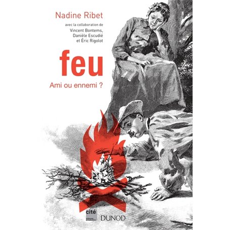 Feu - Ami ou ennemi ?