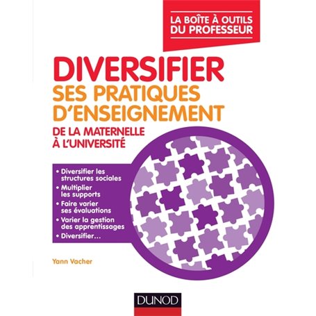 Diversifier ses pratiques d'enseignement - De maternelle à l'université