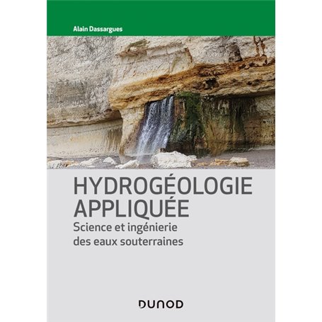 Hydrogéologie appliquée - Science et ingénierie des eaux souterraines