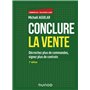 Conclure la vente - 2e éd. - Décrochez plus de commandes, signez plus de contrats
