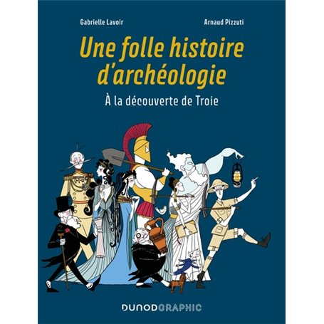 Une folle histoire d'archéologie