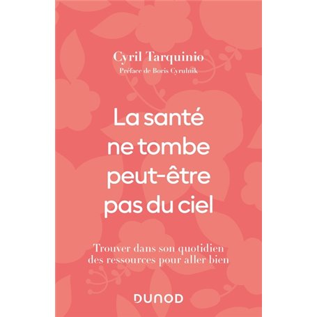 La santé ne tombe peut-être pas du ciel
