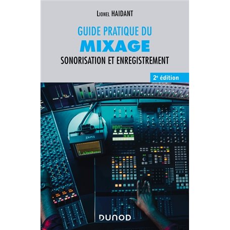 Guide pratique du mixage - 2e éd.