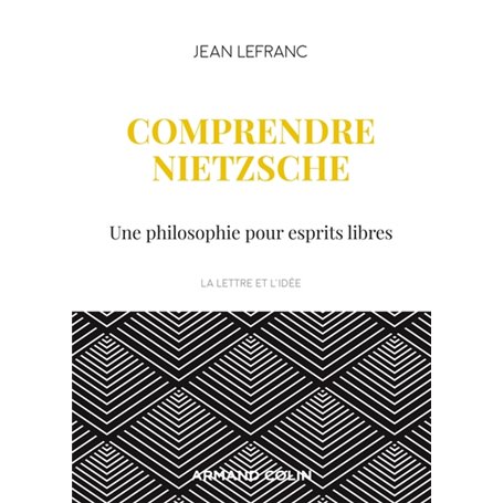Comprendre Nietzsche - Une philosophie pour esprits libres
