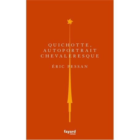 Quichotte, autoportrait chevaleresque