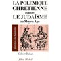La Polémique chrétienne contre le judaïsme au Moyen Âge