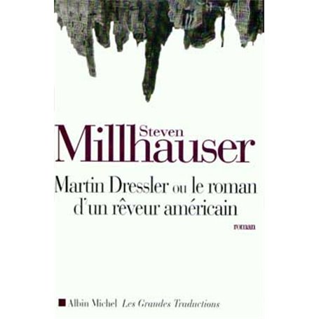 Martin Dressler ou le roman d'un rêveur américain