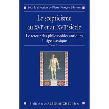 Le Scepticisme au XVIe et au XVIIe siècle