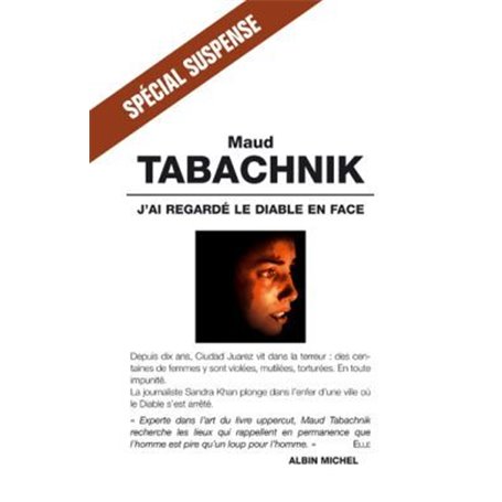 J'ai regardé le diable en face