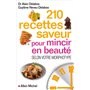 210 Recettes saveur pour mincir en beauté