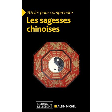 20 Clés pour comprendre les sagesses chinoises