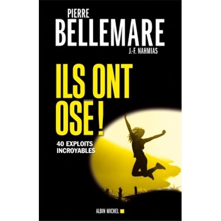 Ils ont osé ! - tome 1