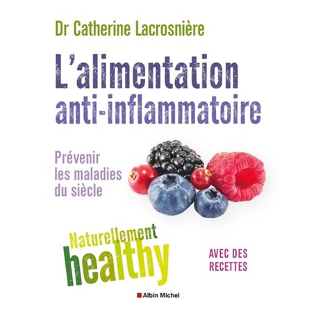 L'Alimentation anti-inflammatoire - Naturellement healthy