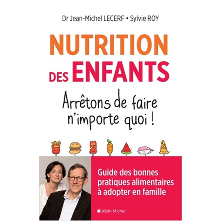 Nutrition des enfants. Arrêtons de faire n'importe quoi !
