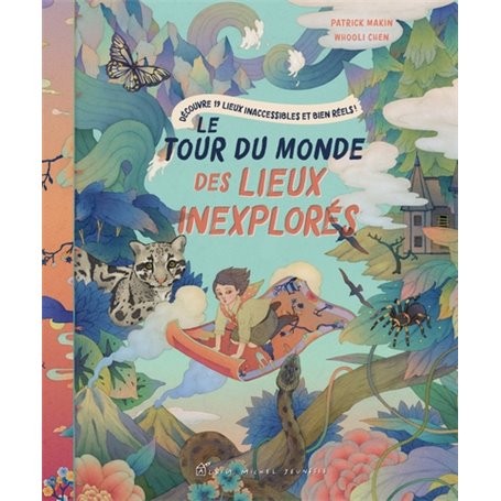 Le Tour du monde des lieux inexplorés