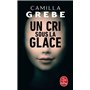 Un cri sous la glace