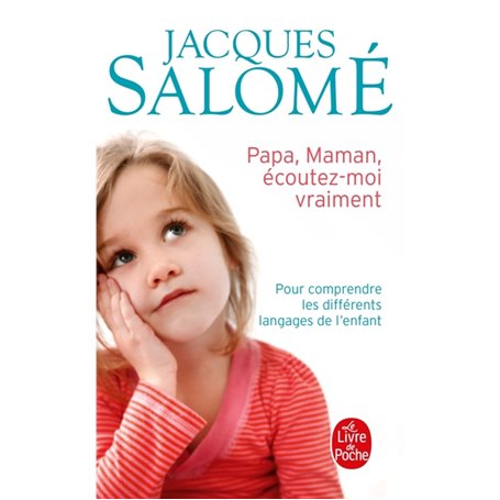 Papa, Maman, écoutez-moi vraiment