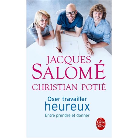 Oser travailler heureux