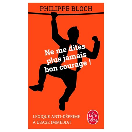 Ne me dites plus jamais bon courage