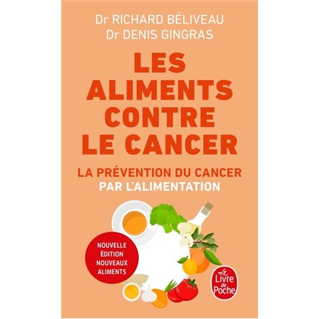 Les Aliments contre le cancer - Nouvelle édition