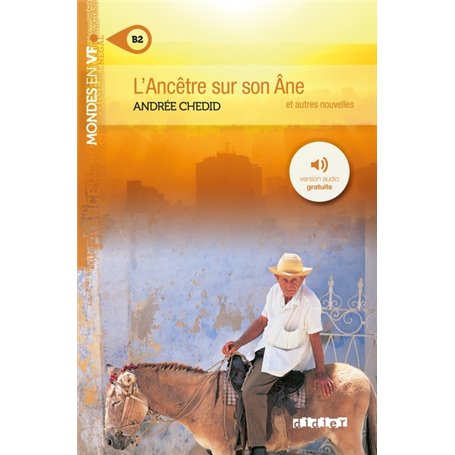 Mondes en VF - L'ancêtre sur son âne - Niv. B2  - Livre + MP3