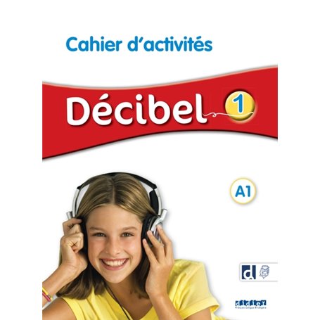 Décibel 1 niv.A1 - Cahier + didierfle.app