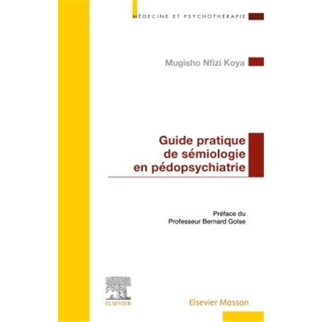 Guide pratique de sémiologie en pédopsychiatrie