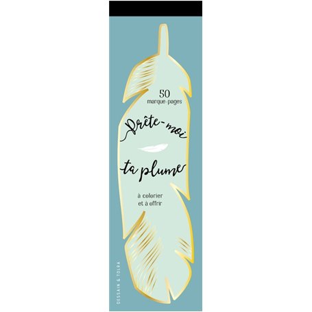 Prête-moi ta plume ! (marques-pages à colorier)