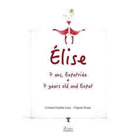 Élise, 7 ans, expatriée Élise, 7 ans, expatriée