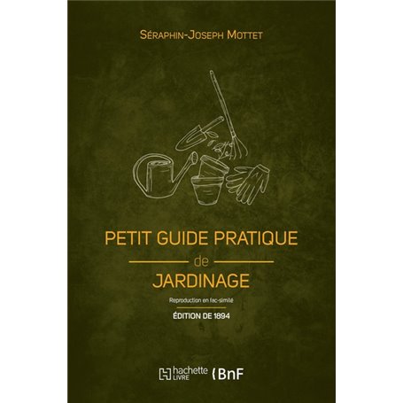 Petit guide pratique de jardinage (Éd. 1894)