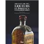 100 eaux-de-vie, liqueurs et spiritueux extraordinaires