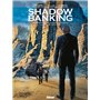Shadow Banking - Tome 03