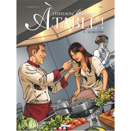 Châteaux Bordeaux À table ! - Tome 02