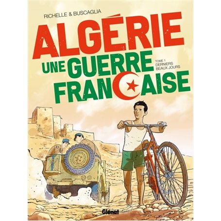 Algérie, une guerre française - Tome 01