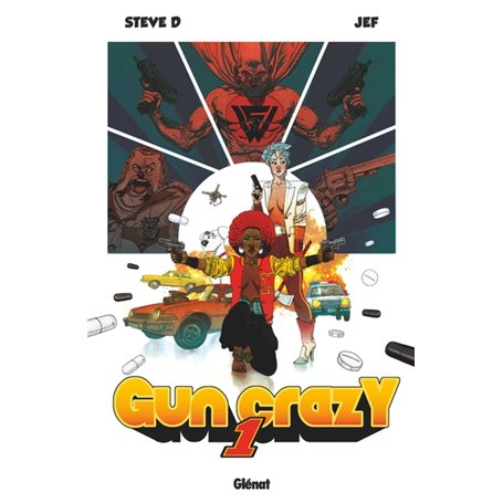 Gun Crazy - Tome 01