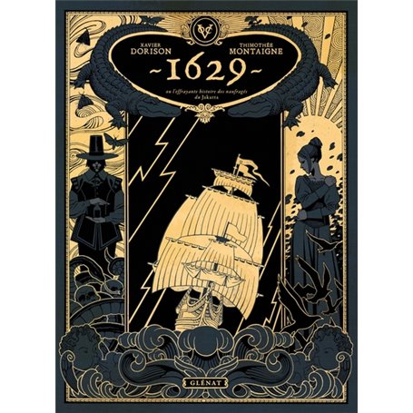 1629, ou l'effrayante histoire des naufragés du Jakarta - Tome 01