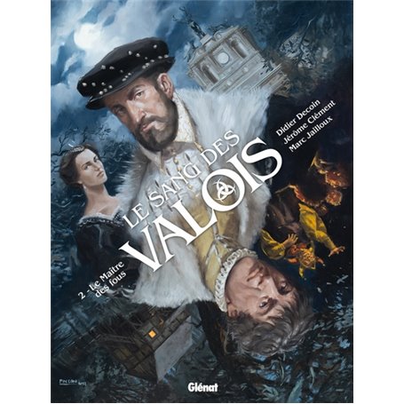 Le Sang des Valois - Tome 02